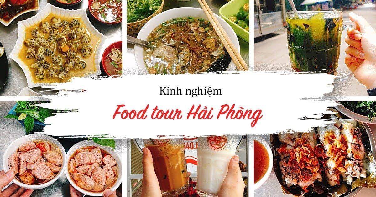 Những món ăn ngon nên thử cho chuyến đi food tour Hải Phòng